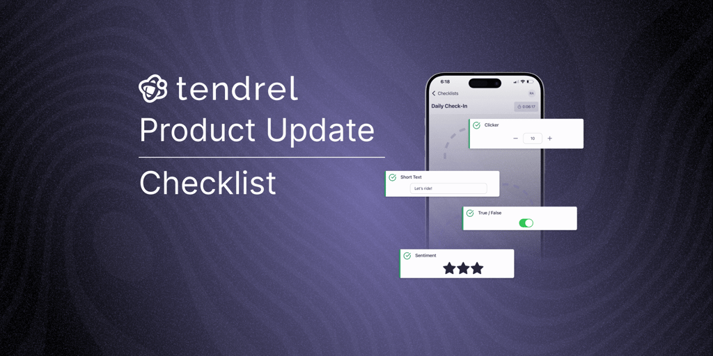 Product Update | Introducing Tendrel Checklist